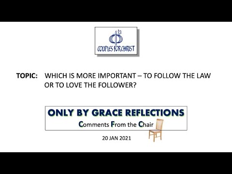 ONLY BY GRACE REFLECTIONS - Comments From the Chair 20 January 2021