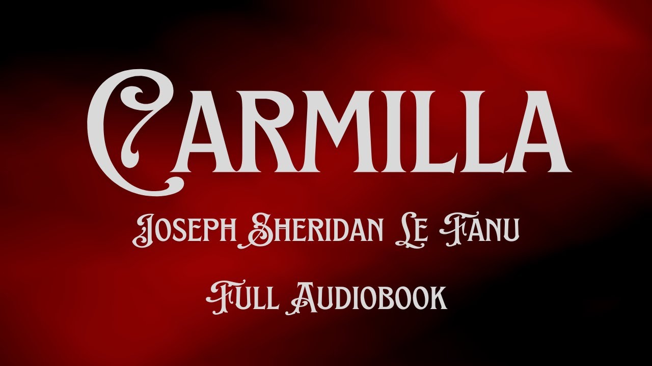 Carmilla (Full Audiobook)