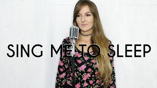 Sing Me To Sleep - Alan Walker Cover By Kasia Staszewska