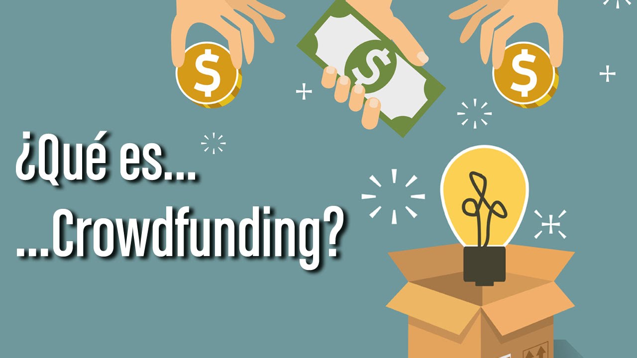 ¿Qué es Crowdfunding? YouTube