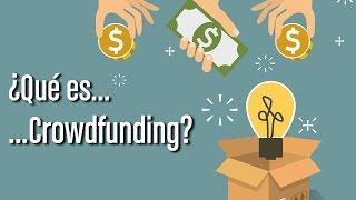 ¿Qué es Crowdfunding?