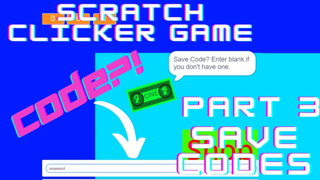 How To Make A Clicker Game On Scratch Part 3 - Save Codes 