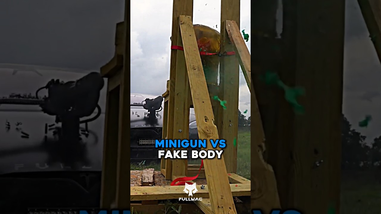 MiniGun VS Fake Body @Fullmag