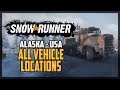 SnowRunner All Vehicle Locations Alaska USA