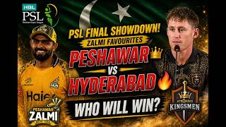 Peshawar Zalmi vs Hyderabad Kingsmen | Final Prediction | Match Analysis | Zalmi Favourites