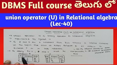 union operator in relational algebra   in DBMS in Telugu | SRT Telugu Lectures | DBMS tutorials