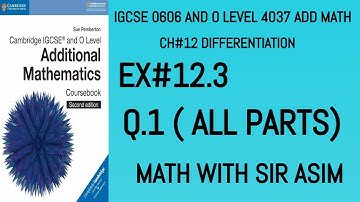Additional Math IGCSE 0606 and O levels 4037 Ch#12 ( Differentiation)Ex# 12.3,Q.1, Lecture 167.