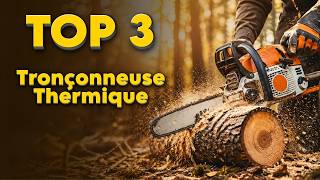 TOP 3 : Meilleure Tronçonneuse Thermique 2026