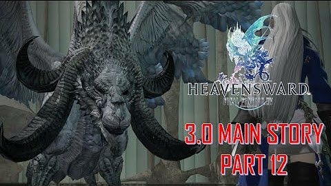 Final Fantasy XIV: Heavensward - 3.0 Story Part 12