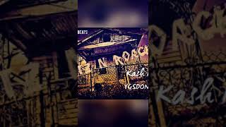ratz N roachez fea ygsdonplaya x kashkapri :produce by :@soundbwoybeats