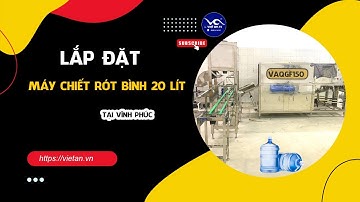 Lắp đặt máy chiết rót bình 20 lít tại Vĩnh Phúc new 2022