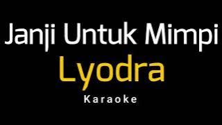 Lyodra - Janji Untuk Mimpi || Dear Dream (Karaoke)