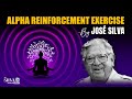 The alpha reinforcement exercise  jose silva original voice  the silva method india official