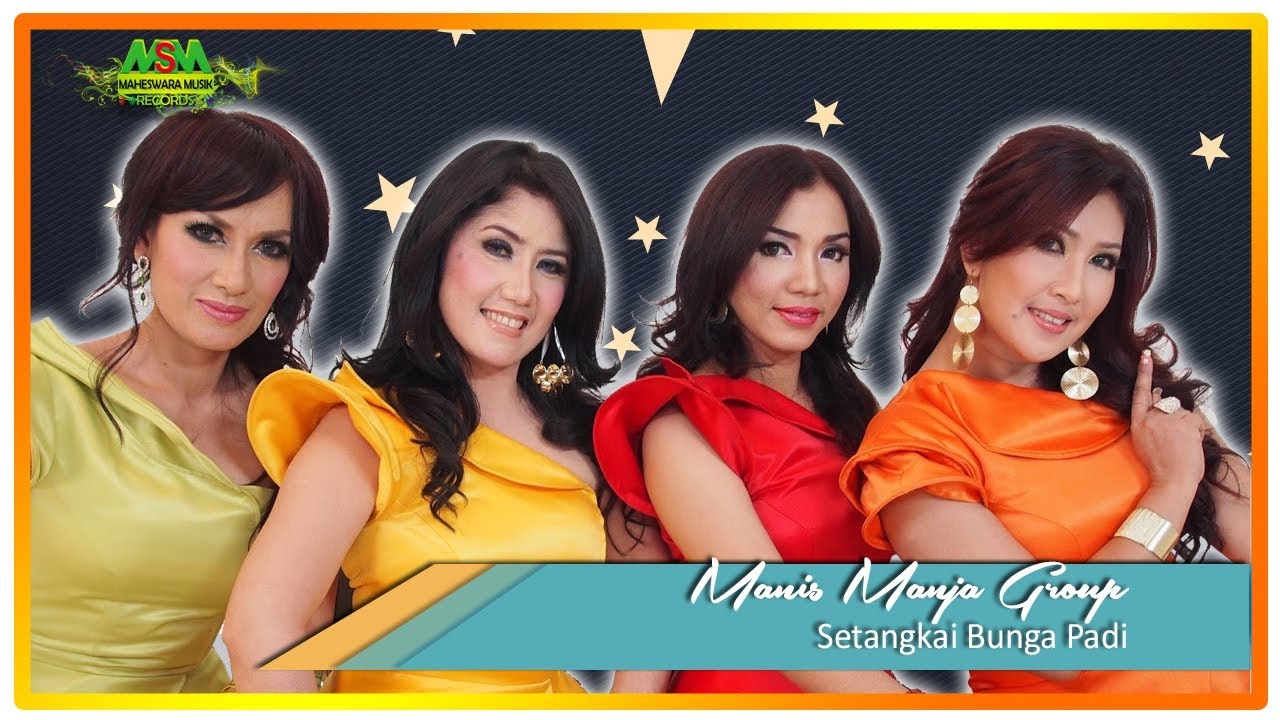 Download Manis Manja Group Setangkai Bunga Padi Mp3 Mp4 3gp Flv