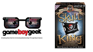 Skull King with the Legendary Expansion Review with the Game Boy Geek