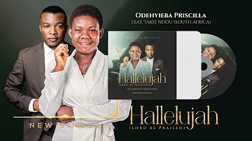 Odehyieba Priscilla ft Takie Ndou (South Africa) - Hallelujah [NEW SINGLE] DROPPING SOON!!