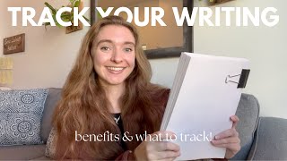 Why You Need To Track Your Writing Progress (& What To Track!)