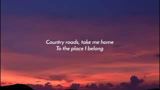 Download lagu John Denver Take Me Home, Country Roads Lyrics
