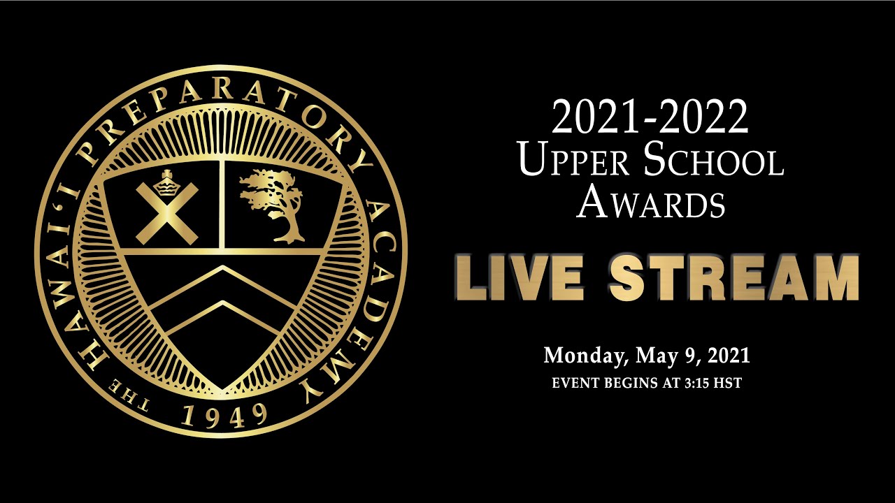 Hawai'i Preparatory Academy - 2022 Upper School Awards Ceremony - YouTube