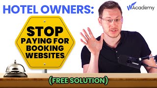 Hotel Owners: STOP Paying for Booking Websites (Free Solution)