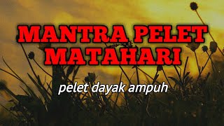 Mantra Pelet Matahari versi Dayak, ilmu pelet sebut nama