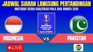 🔴LIVE INDOSIAR MALAM ! JADWAL TIMNAS WANITA INDONESIA VS PAKISTAN KUALIFIKASI PIALA ASIA WANITA 2026