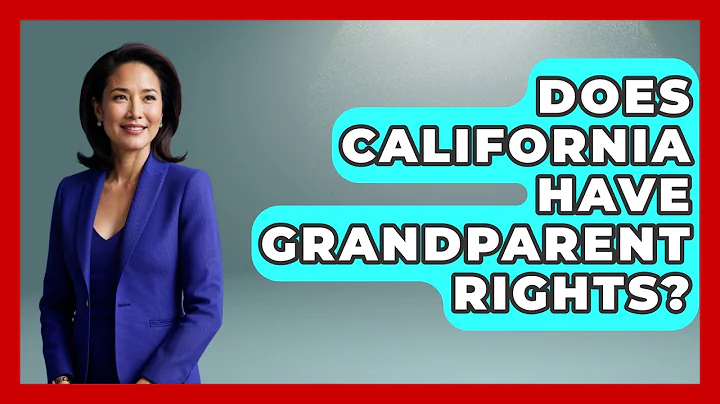 Does California Have Grandparent Rights? - Elder Care Support Network
