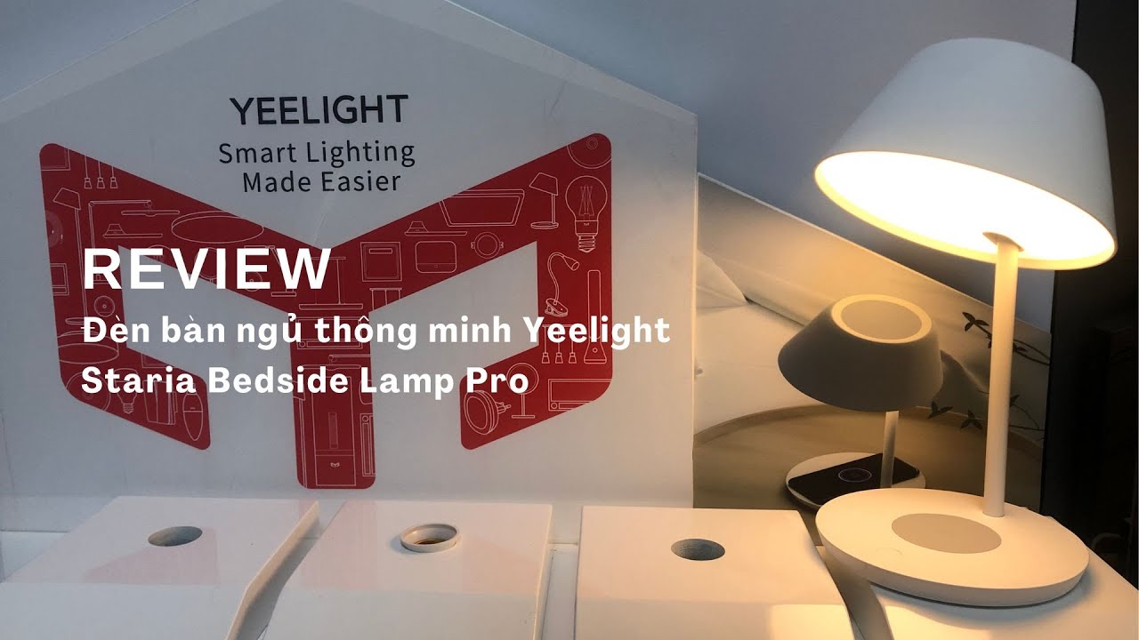 Review Đèn bàn ngủ thông minh Yeelight Staria Bedside... - youtube