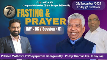 Fasting Prayer || Day 6 || Session 1 || Pr.Veeyapuram Georgekutty || Pr. Joji Thomas | 9947253065 ||