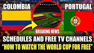 Colombia vs Portugal LIVE: Where to Watch, Game Time & Free Viewing Options for World Cup 2026