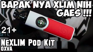 BAPAKNYA XLIM NIH | NEXLIM Pod Kit by OXVA