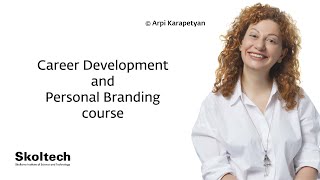 Career Development and Personal Branding course for Skoltech students | Arpi Karapetyan