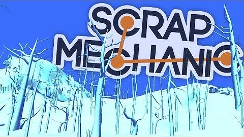 WINTER VISION TRICK! | Scrap Mechanic #37 | Engine Update!