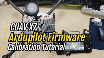 CUAV X7+ Ardupilot Firmware Calibration Tutorial