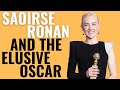 Saoirse Ronan and the Elusive Oscar | Why She's Never Won