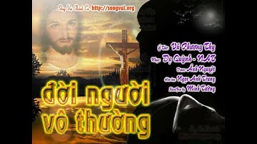 Đời Người Vô Thường - demo - http://songvui.org