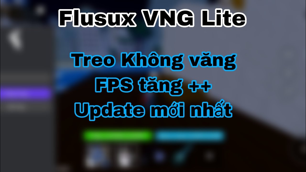 Flusux Fix lag, Flusux VNG lite mới nhất cho máy yêu, Cực mượt!! - YouTube