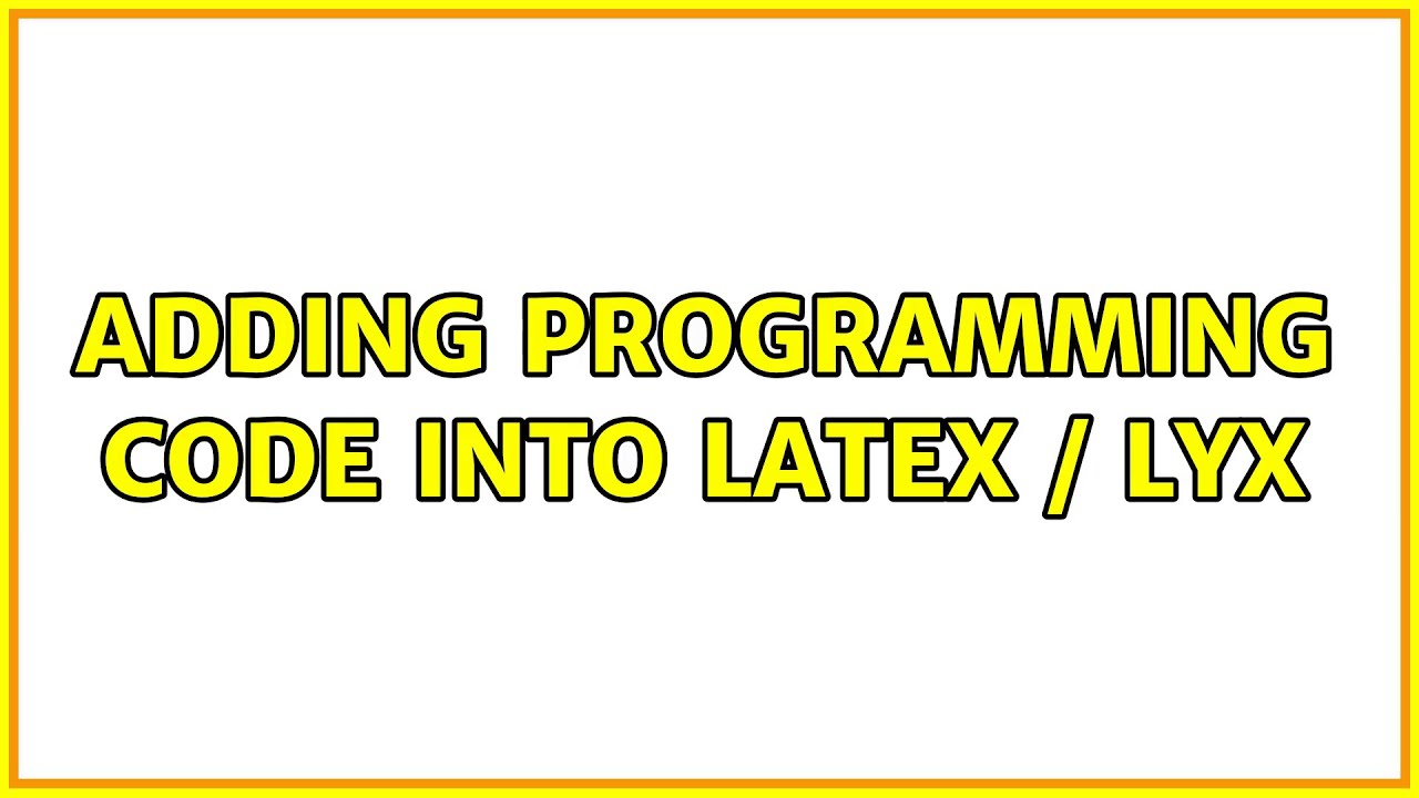 Adding programming code into LaTex / LyX (5 Solutions!!) - YouTube