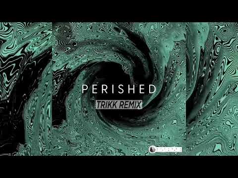 Yeah But No - Perished (Trikk Selva Tensa Mix)