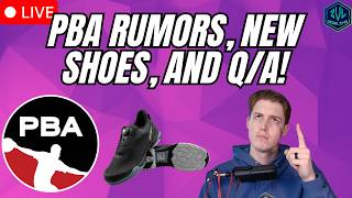 PBA RUMORS, New Shoes UNVEILED, and Live Q/A!