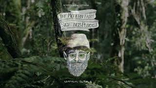Trailer The Modern Fairy Sightings Podcast