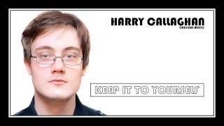 Harry Callaghan - Keep It To Yourself