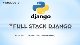 Full Stack Django Pembahasan Modul 9 CRUD Part 1 Django screenshot 3
