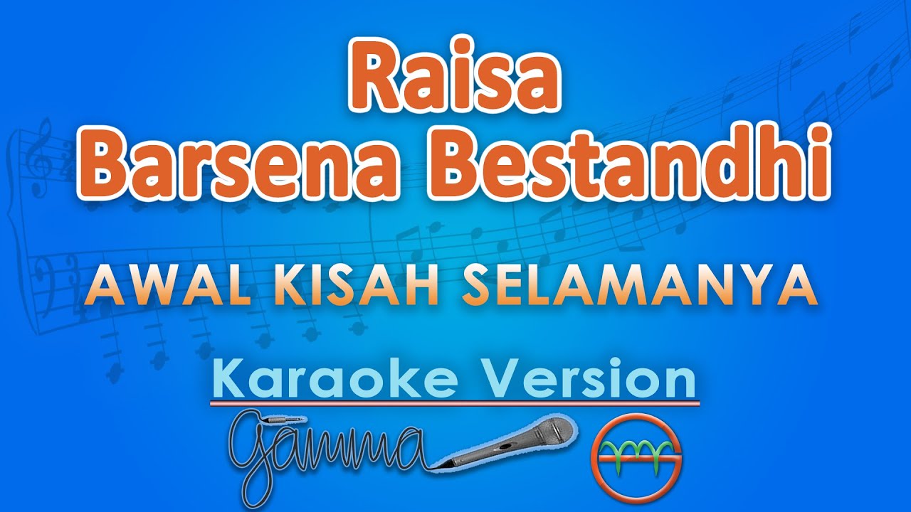 Raisa, Barsena Bestandhi - Awal Kisah Selamanya (Karaoke) by GMusic