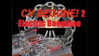 CV BEGONE 2! ELECTRIC BOOGALOO!