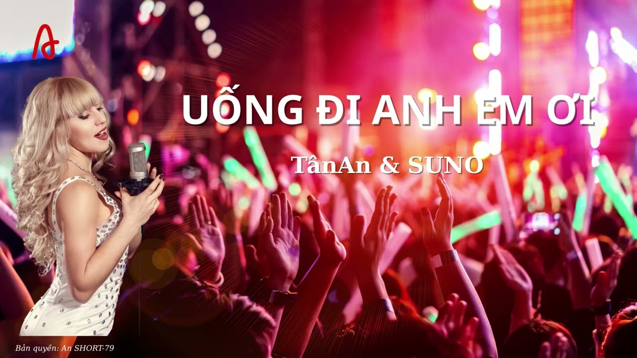 Uống Đi Anh Em Ơi nhạc mới