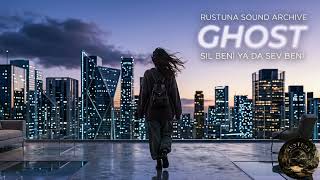 Rustuna Sound Archive - Ghost (Sil Beni)
