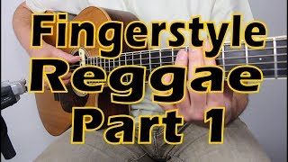 How to Play Fingerstyle Reggae - Part 1/5 - with Zane Charron chords