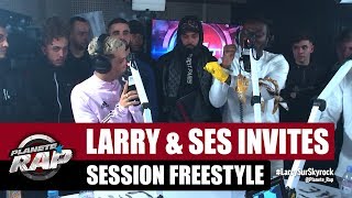 Larry &amp; ses invités - Session freestyle #PlanèteRap