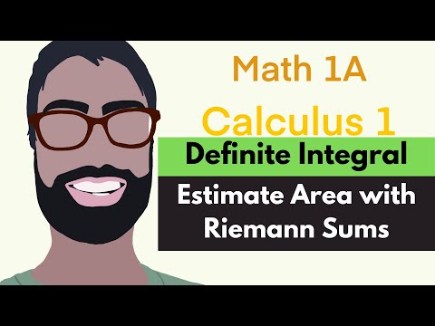 5.1-5.2 Definite Integrals | Video 2 - Estimating Area with Riemann Sums || Calculus 1